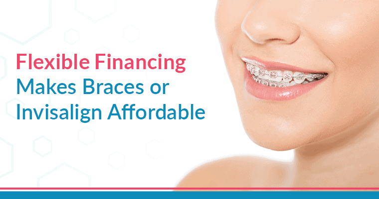 Flexible Financing Makes Braces or Invisalign Affordable